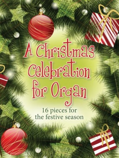 A Christmas Celebration for Organ