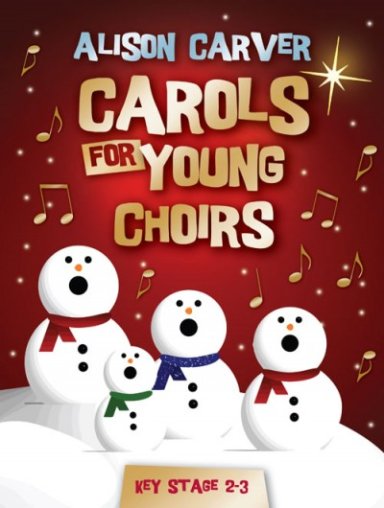 Carols for Young Choirs