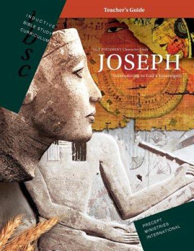 Joseph - Surrendering to God's Sovereignty (Inductive Bible Study Curriculum Teacher's Guide)