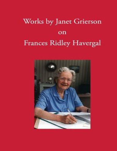 Works by Janet Grierson: on Frances Ridley Havergal