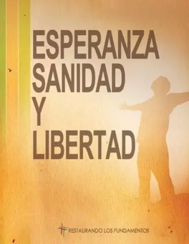 Esperanza Sanidad & Libertad