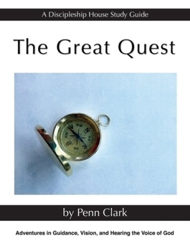 The Great Quest: Adventures in Guidance, Vision, and Hearing the Voice of God