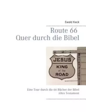 Route 66 Quer durch die Bibel