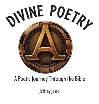 Divine Poetry: A Poetic Journey Through the Bible