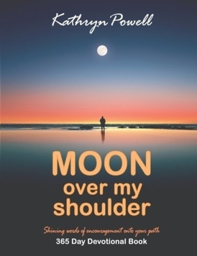 Moon Over My Shoulder: A 365 Day Devotional