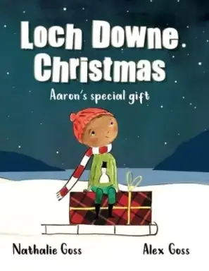 Loch Downe Christmas: Aaron's Special Gift: The stunning children's book about kindness and community spirit