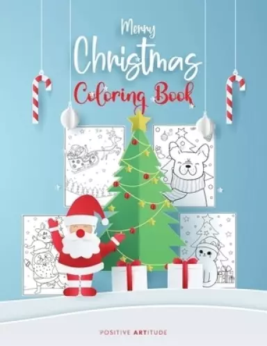 Merry Christmas Coloring Book: Fun Christmas Gift or Present for Kids and Adults: Beautiful Coloring Pages with Santa Claus, Reindeer, Snowmen & Many