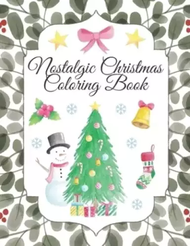 Nostalgic Christmas Coloring Book: My First Magical Christmas Story Book To Color for Children Vintage Edition Perfect Gift