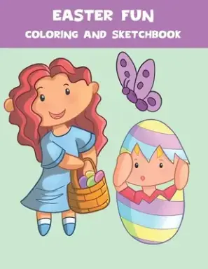 Easter Fun Coloring and Sketchbook: Coloring Book and Sketchbook for Kids with Bonus Maze, Word Search, and Word Scramble Pages Easter Gift