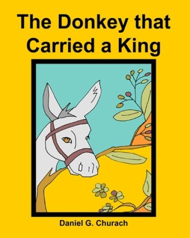 The Donkey that Carried a King