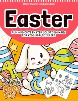 Easter Coloring Book for Kids Ages 4-8: 55 Fun and Easy Easter Coloring Pages - Easter Book for Kids - Easter Gift for Kids, Toddlers and Preschool