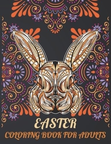 Easter Coloring Book For Adults: Easter coloring book for teens & adults for fun and relaxation.