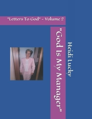 "God Is My Manager": "Letters To God" - Volume 2