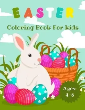 Easter Coloring Book For Kids Ages 4-8: Fun Easter Coloring Book For kids