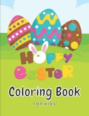 Happy Easter Coloring Book For Kids: 30 Cute & Fun Images Large Print ( 8.5 x 11 Inch )
