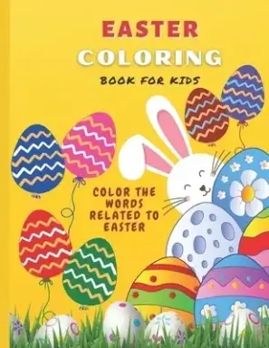 Easter Coloring Book for Kids: Easter Egg and Words Coloring Book for Preschoolers Words Related to Easter for Coloring