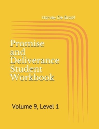 Promise and Deliverance Student Workbook: Volume 9, Level 1