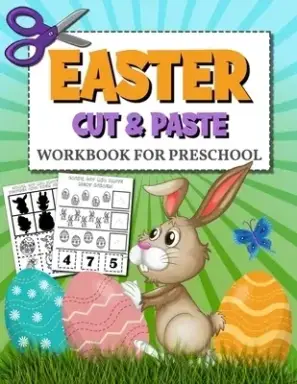 Easter Cut and Paste Workbook for Preschool: Coloring and Cutting Practice for Preschoolers | Scissor Skills Activity Book for Kids