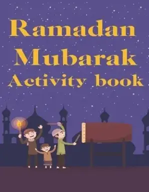 Ramadan Mubarak  Activity book             : Ramadan Coloring Book for kids |Ramadan Mazes Activity Book |Ramadan Sudoku Puzzle book