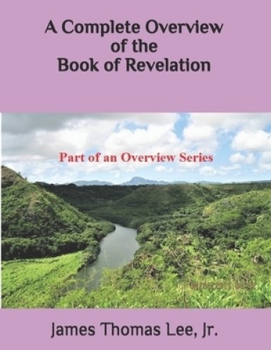 A Complete Overview of the Book of Revelation