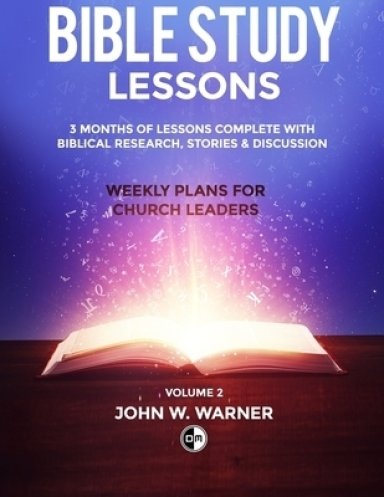 Prepared Bible Study Lessons: Weekly Plans for Church Leaders - Volume 2