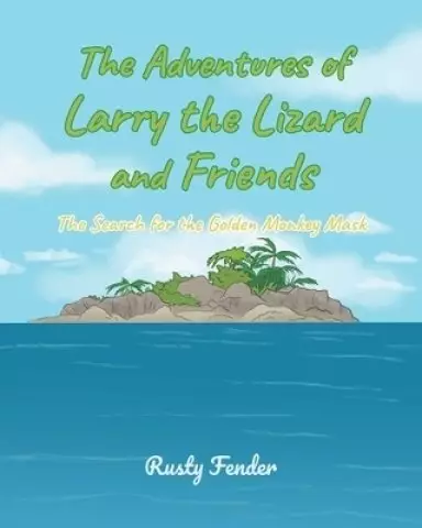 The Adventures of Larry the Lizard and Friends: The Search for the Golden Monkey Mask