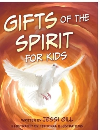 The Gifts of the Spirit: For Kids