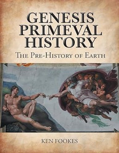 Genesis Primeval History: The Pre-History of Earth