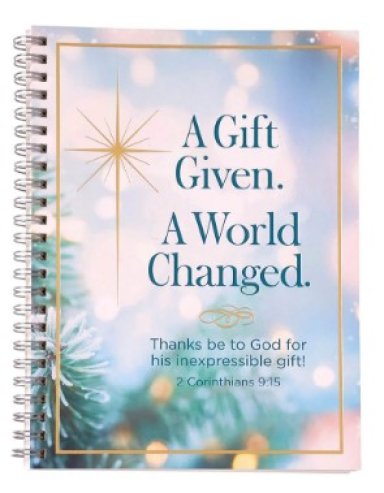 A Gift Given. A World Changed Lined Journal