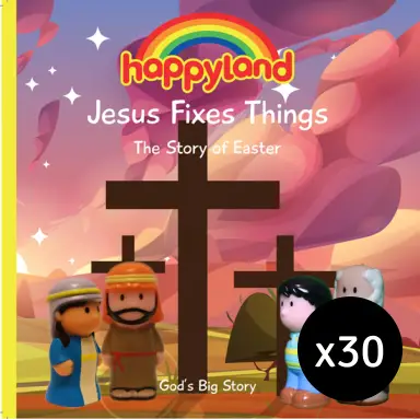 30 x Happyland Easter Story - Jesus Fixes Things