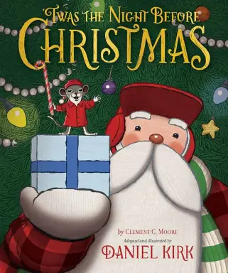 'Twas the Night Before Christmas: A Picture Book