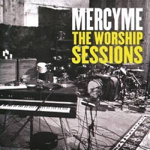 MercyMe: The Worship Sessions CD