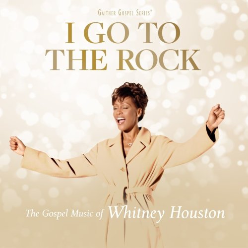 Audio CD-I Go To The Rock: The Gospel Music Of Whitney Houston