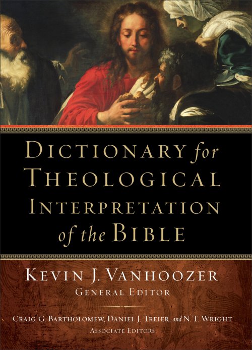 Dictionary for Theological Interpretation of the Bible