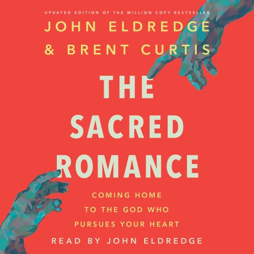 Sacred Romance Revised and Updated Edition