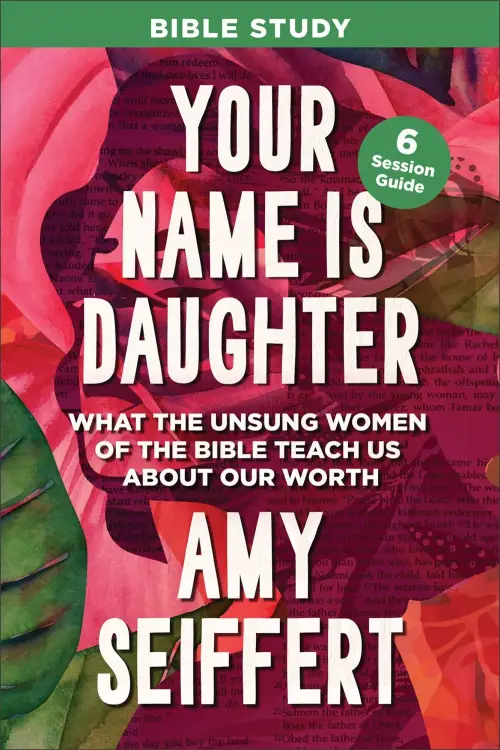 Your Name Is Daughter Bible Study