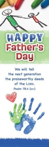 Bookmark-Happy Father's Day: We Will Tell The Next Generation (Psalm 78:4  NIV) (Pack Of 25)