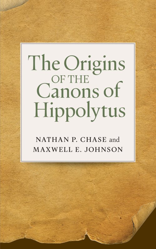 The Origins of the Canons of Hippolytus