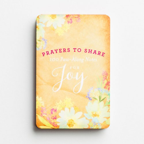 Prayers to Share for Joy - 100 Pass-Along Notes