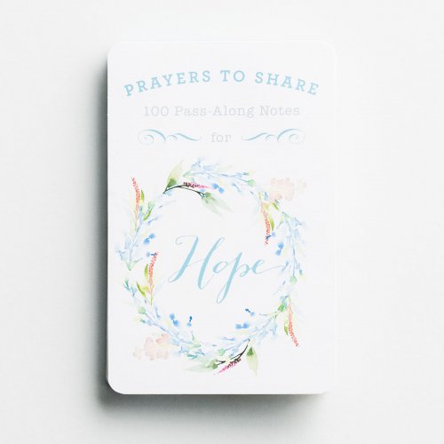 Prayers to Share for Hope - 100 Pass-Along Notes