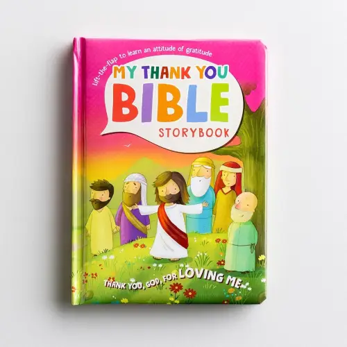 My Thank You Bible Storybook - Lift-the-Flap Board Book