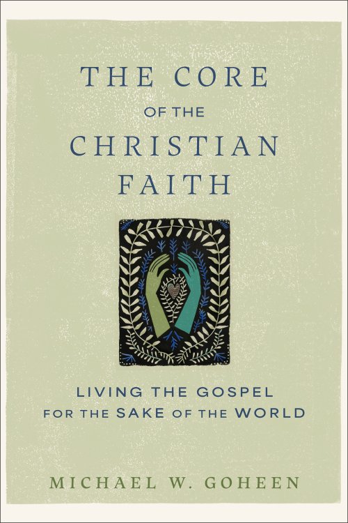 The Core of the Christian Faith