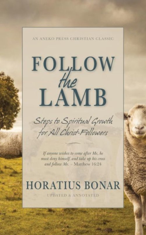 Follow the Lamb: Steps to Spiritual Growth for All Christ-Followers