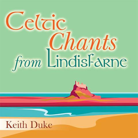 Celtic Chants from Lindisfarne