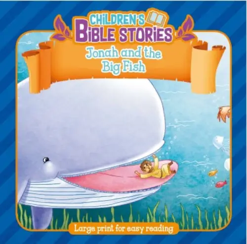Children's Bible Stories: Jonah and the Big Fish