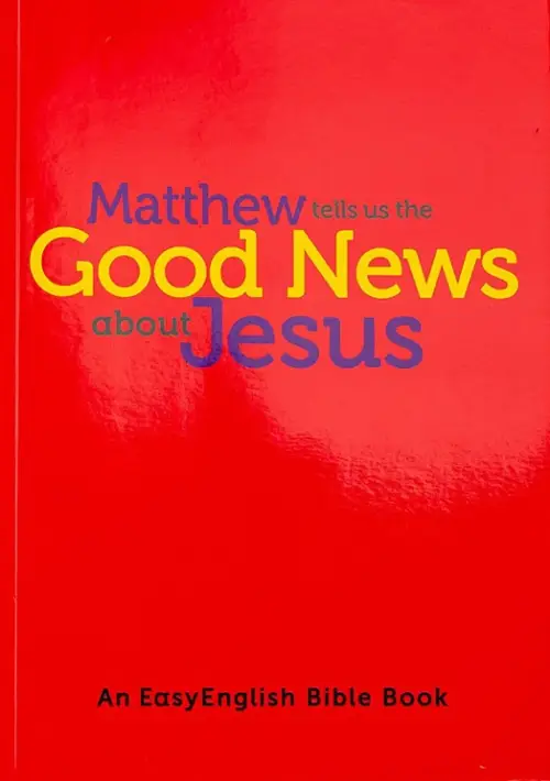 Matthew tells us the Good News about Jesus (EasyEnglish)