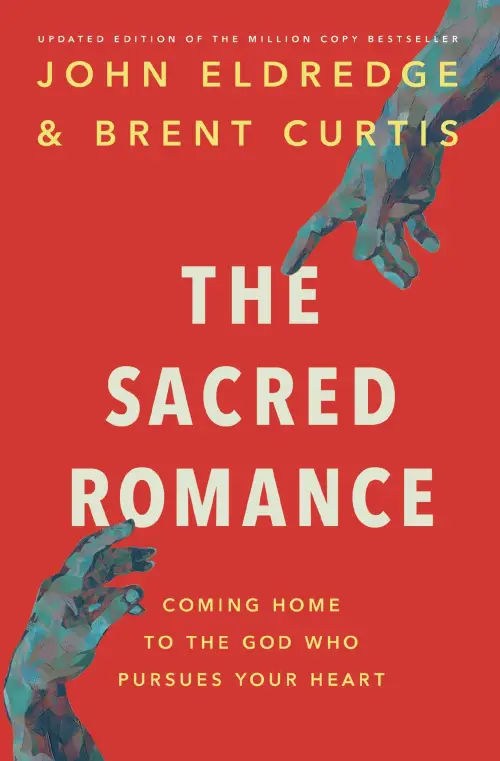 The Sacred Romance Revised and Updated Edition