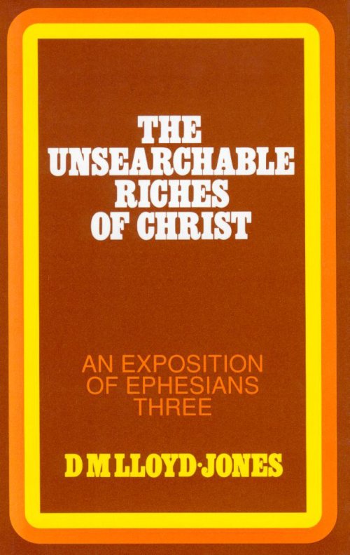 Ephesians: Unsearchable Riches of Christ