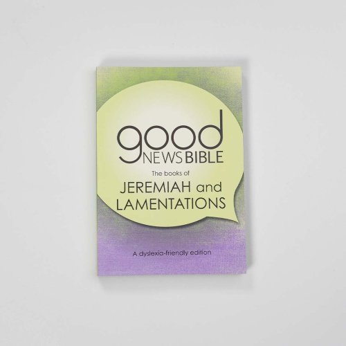 Jeremiah and Lamentations Dyslexia-Friendly Edition Good News Bible (GNB)