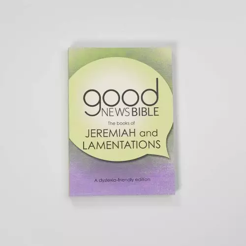 Jeremiah and Lamentations Dyslexia-Friendly Edition Good News Bible (GNB)